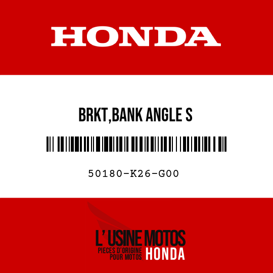 image de 50180-K26-G00 BRKT,BANK ANGLE S