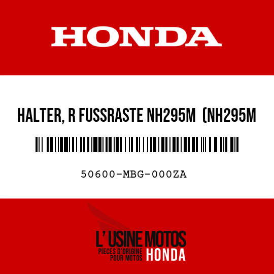 image de 50600-MBG-000ZA HALTER, R FUSSRASTE NH295M  (NH295M FUNKELND-SILBER-METALLIC)
