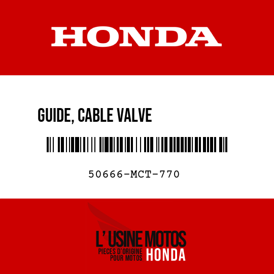image de 50666-MCT-770 GUIDE, CABLE VALVE            ECHAPPEMENT