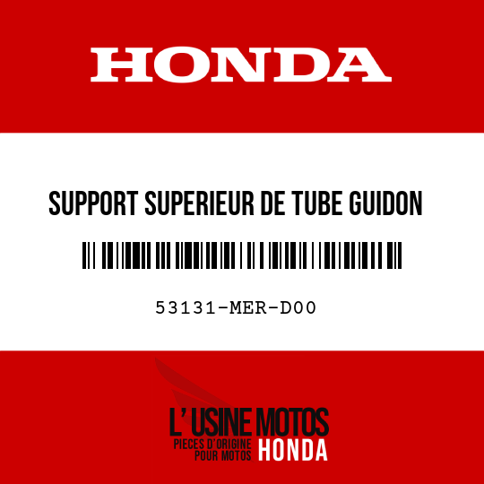 image de 53131-MER-D00 SUPPORT SUPERIEUR DE TUBE GUIDON