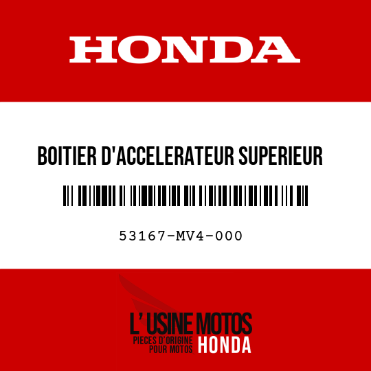 image de 53167-MV4-000 BOITIER D'ACCELERATEUR SUPERIEUR