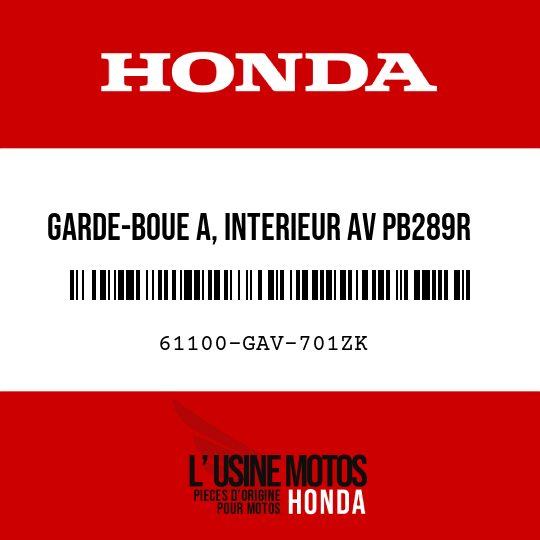 image de 61100-GAV-701ZK GARDE-BOUE A, INTERIEUR AV PB289R 