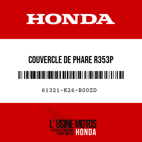 image de 61321-K26-B00ZD COUVERCLE DE PHARE R353P