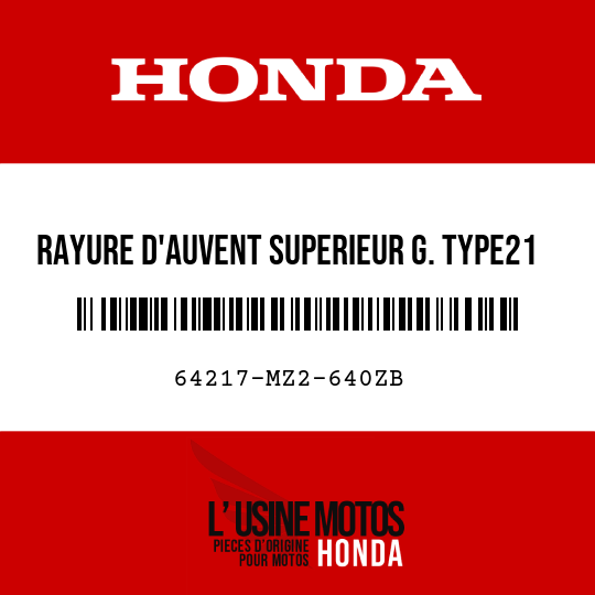 image de 64217-MZ2-640ZB RAYURE D'AUVENT SUPERIEUR G. TYPE21 