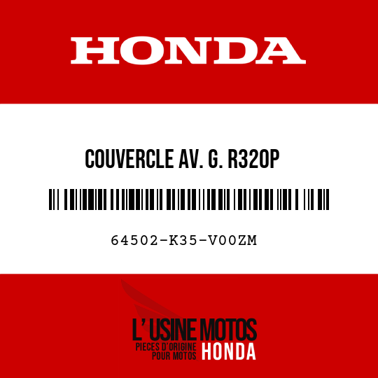 image de 64502-K35-V00ZM COUVERCLE AV. G. R320P