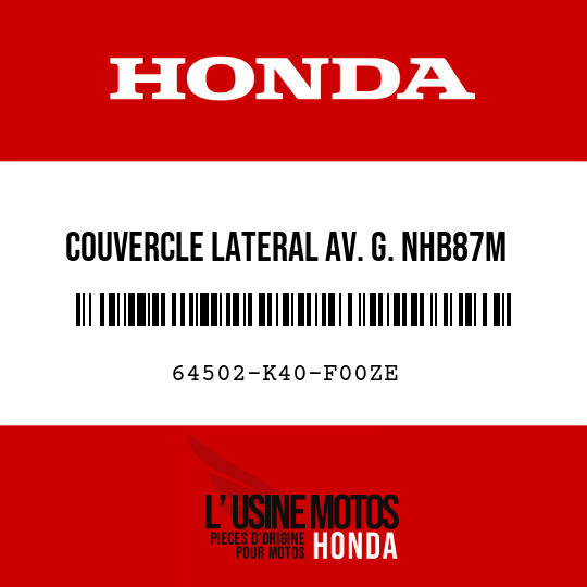 image de 64502-K40-F00ZE COUVERCLE LATERAL AV. G. NHB87M