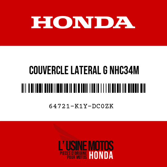 image de 64721-K1Y-DC0ZK COUVERCLE LATERAL G NHC34M