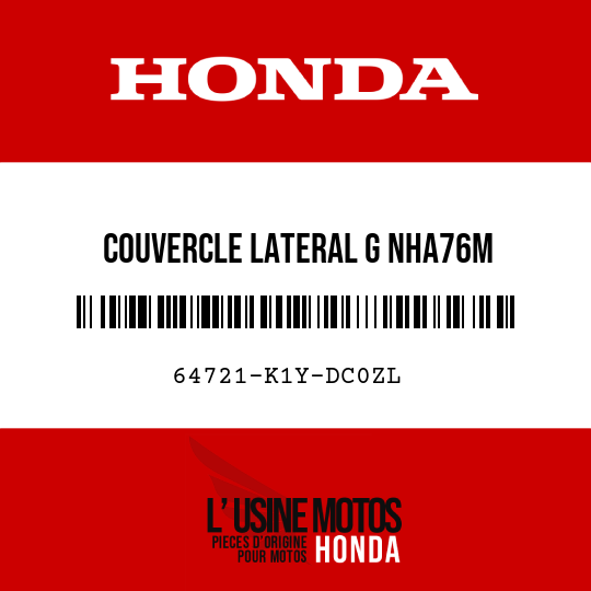 image de 64721-K1Y-DC0ZL COUVERCLE LATERAL G NHA76M