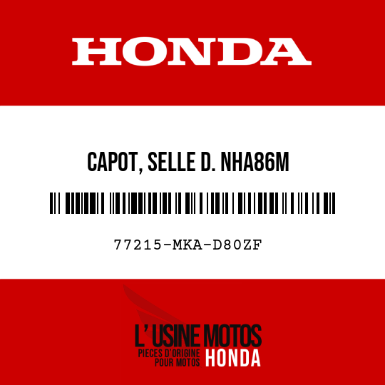image de 77215-MKA-D80ZF CAPOT, SELLE D. NHA86M