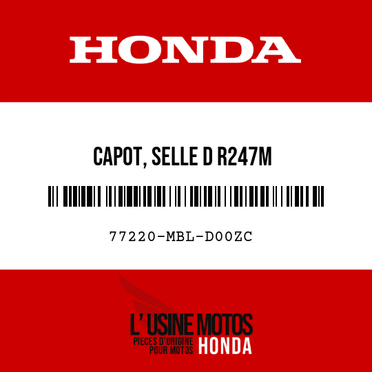 image de 77220-MBL-D00ZC CAPOT, SELLE D R247M 