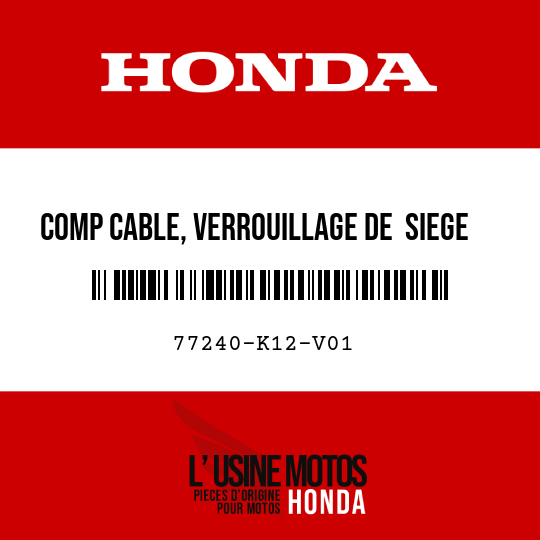image de 77240-K12-V01 COMP CABLE, VERROUILLAGE DE  SIEGE