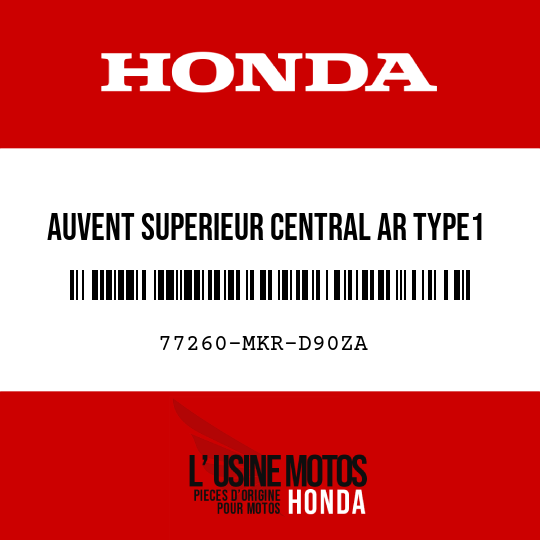 image de 77260-MKR-D90ZA AUVENT SUPERIEUR CENTRAL AR TYPE1