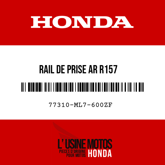 image de 77310-ML7-600ZF RAIL DE PRISE AR R157 