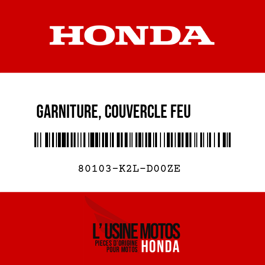 image de 80103-K2L-D00ZE GARNITURE, COUVERCLE FEU      IMMATRICULATION NHC90