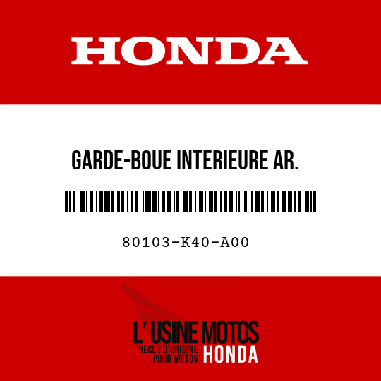 image de 80103-K40-A00 GARDE-BOUE INTERIEURE AR.