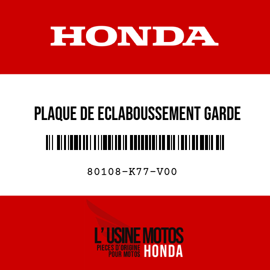 image de 80108-K77-V00 PLAQUE DE ECLABOUSSEMENT GARDE