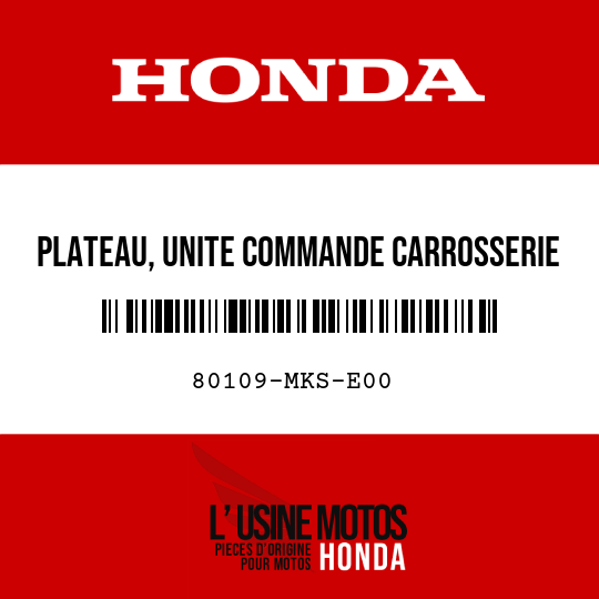 image de 80109-MKS-E00 PLATEAU, UNITE COMMANDE CARROSSERIE