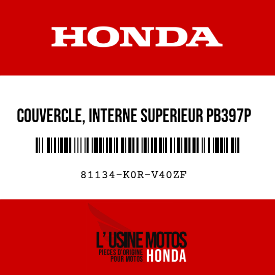 image de 81134-K0R-V40ZF COUVERCLE, INTERNE SUPERIEUR PB397P