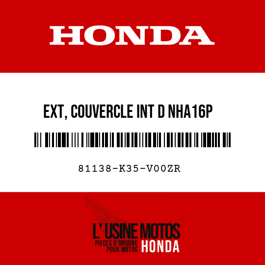 image de 81138-K35-V00ZR EXT, COUVERCLE INT D NHA16P