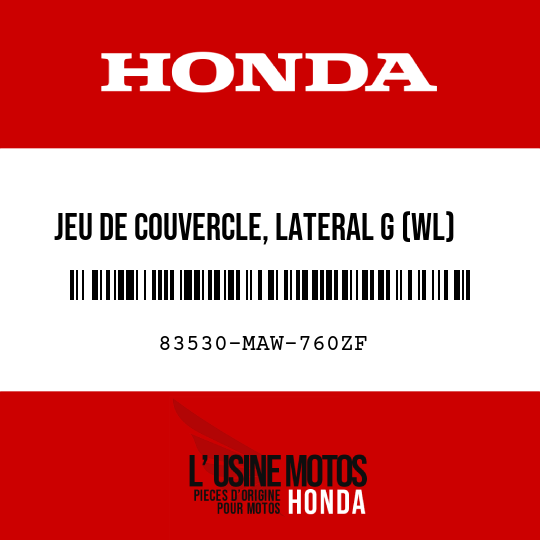 image de 83530-MAW-760ZF JEU DE COUVERCLE, LATERAL G (WL) TYPE3     1 