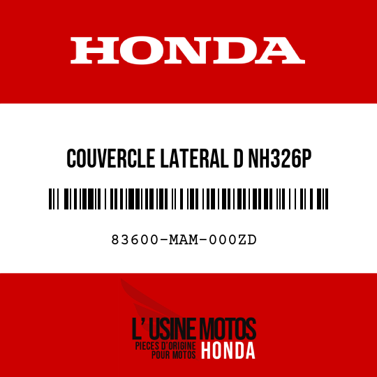 image de 83600-MAM-000ZD COUVERCLE LATERAL D NH326P 