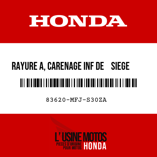 image de 83620-MFJ-S30ZA RAYURE A, CARENAGE INF DE    SIEGE TYPE1