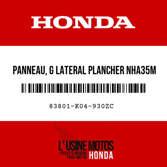 image de 83801-K04-930ZC PANNEAU, G LATERAL PLANCHER NHA35M