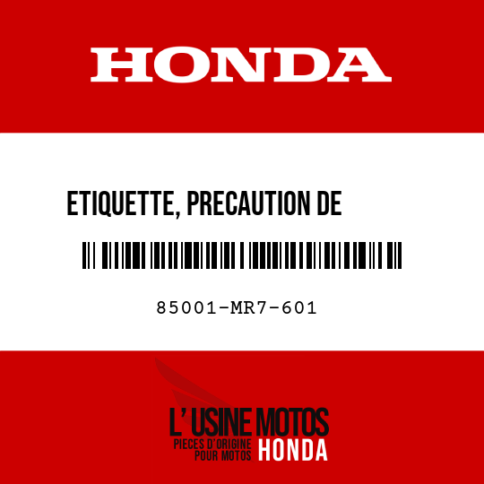 image de 85001-MR7-601 ETIQUETTE, PRECAUTION DE      SUPPORT