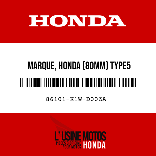 image de 86101-K1W-D00ZA MARQUE, HONDA (80MM) TYPE5
