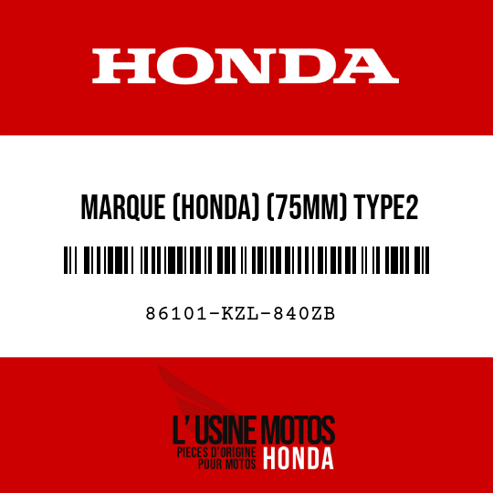 image de 86101-KZL-840ZB MARQUE (HONDA) (75MM) TYPE2