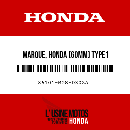 image de 86101-MGS-D30ZA MARQUE, HONDA (60MM) TYPE1