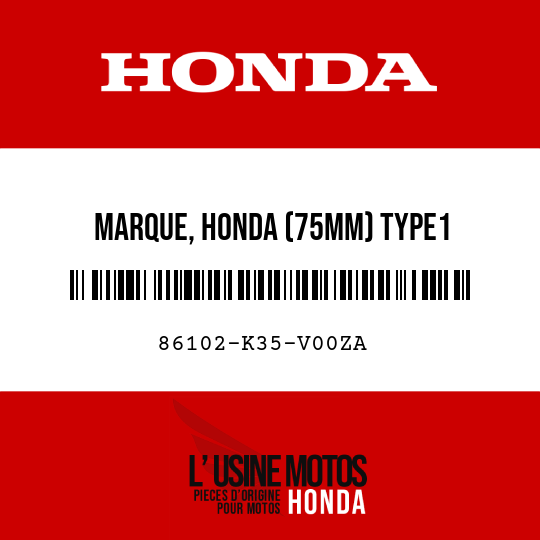 image de 86102-K35-V00ZA MARQUE, HONDA (75MM) TYPE1
