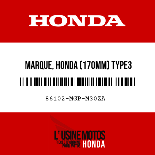 image de 86102-MGP-M30ZA MARQUE, HONDA (170MM) TYPE3