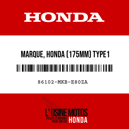 image de 86102-MKB-E80ZA MARQUE, HONDA (175MM) TYPE1