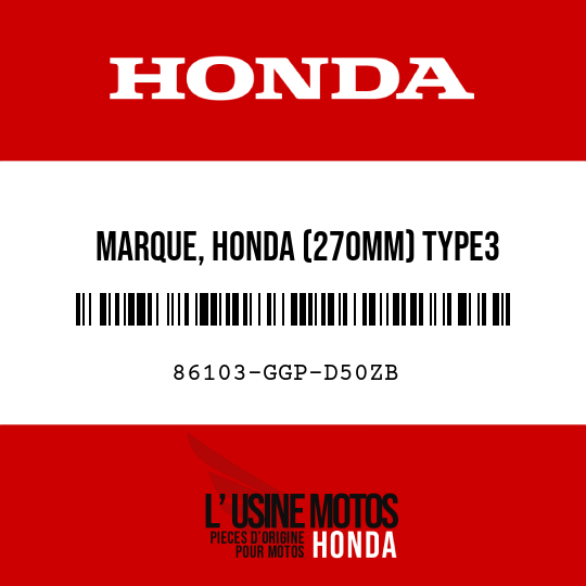 image de 86103-GGP-D50ZB MARQUE, HONDA (270MM) TYPE3