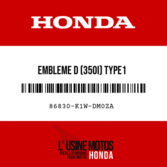 image de 86830-K1W-DM0ZA EMBLEME D (350I) TYPE1