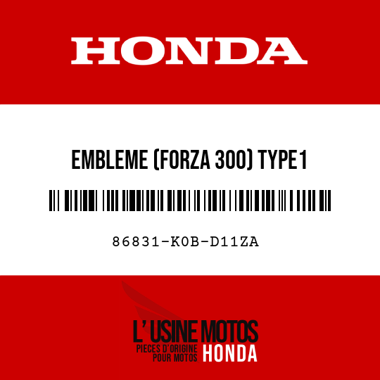 image de 86831-K0B-D11ZA EMBLEME (FORZA 300) TYPE1