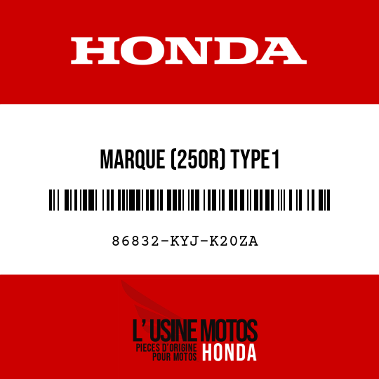 image de 86832-KYJ-K20ZA MARQUE (250R) TYPE1