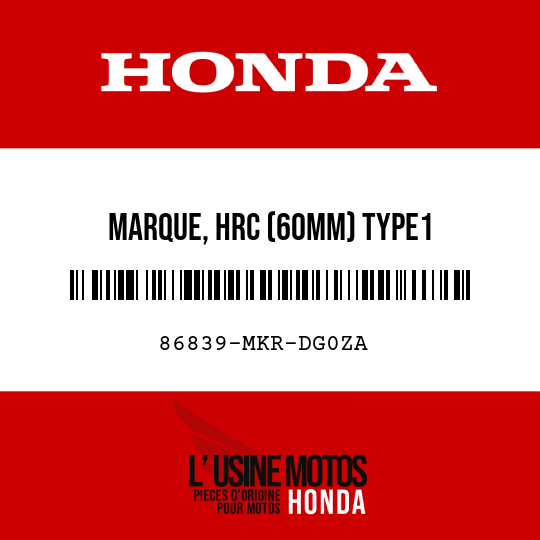 image de 86839-MKR-DG0ZA MARQUE, HRC (60MM) TYPE1