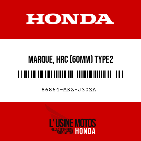 image de 86864-MKZ-J30ZA MARQUE, HRC (60MM) TYPE2