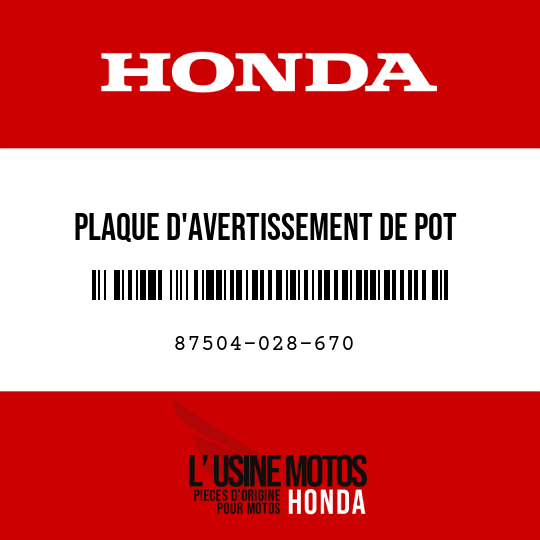 image de 87504-028-670 PLAQUE D'AVERTISSEMENT DE POT D'ECHAPPEMENT