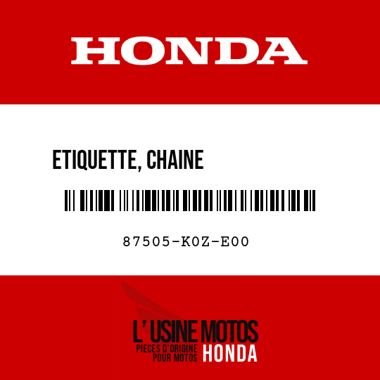 image de 87505-K0Z-E00 ETIQUETTE, CHAINE             D'ENTRAINEMENT ET ROUE