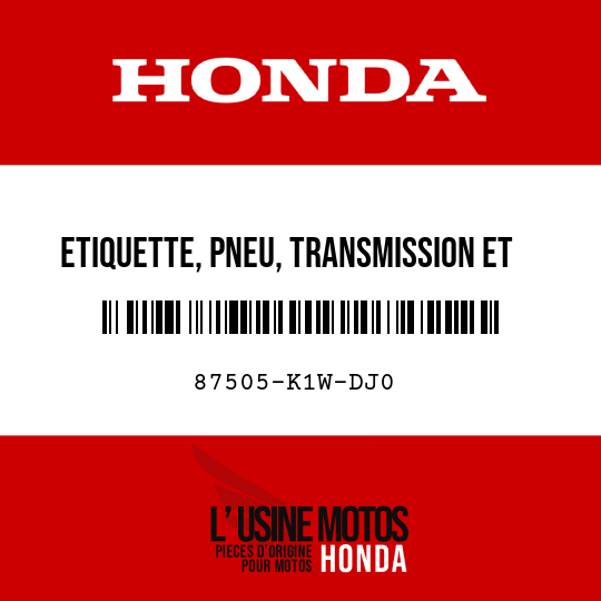 image de 87505-K1W-DJ0 ETIQUETTE, PNEU, TRANSMISSION ET CHARGEMENT