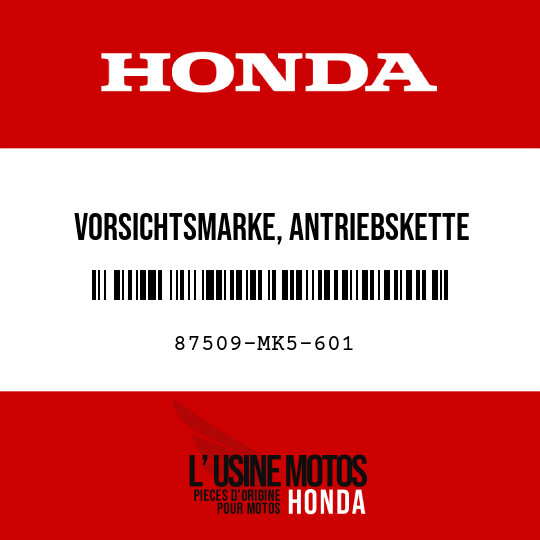 image de 87509-MK5-601 VORSICHTSMARKE, ANTRIEBSKETTE