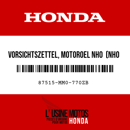 image de 87515-MM0-770ZB VORSICHTSZETTEL, MOTOROEL NH0  (NH0 MEISTERSCHAFT, WEISS)