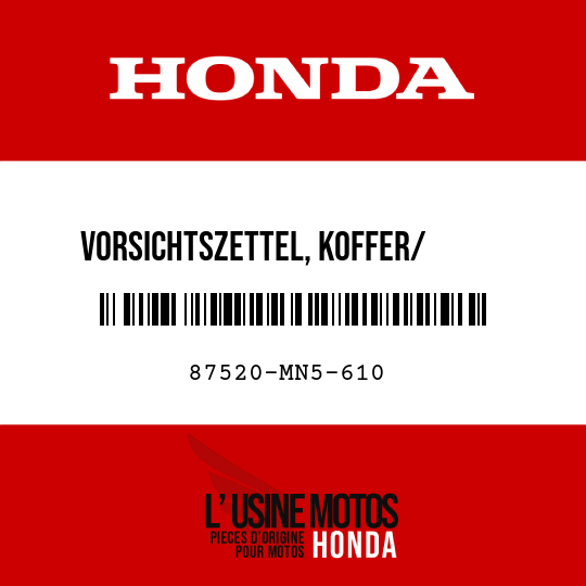 image de 87520-MN5-610 VORSICHTSZETTEL, KOFFER/      SATTELTASCHE (DEUTSCH)