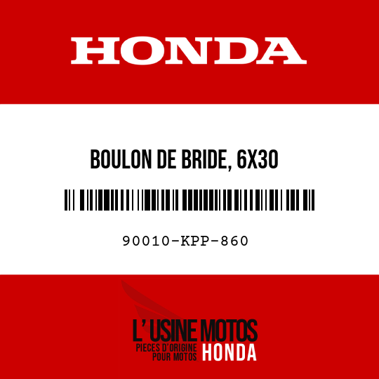 image de 90010-KPP-860 BOULON DE BRIDE, 6X30