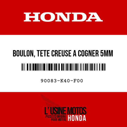 image de 90083-K40-F00 BOULON, TETE CREUSE A COGNER 5MM