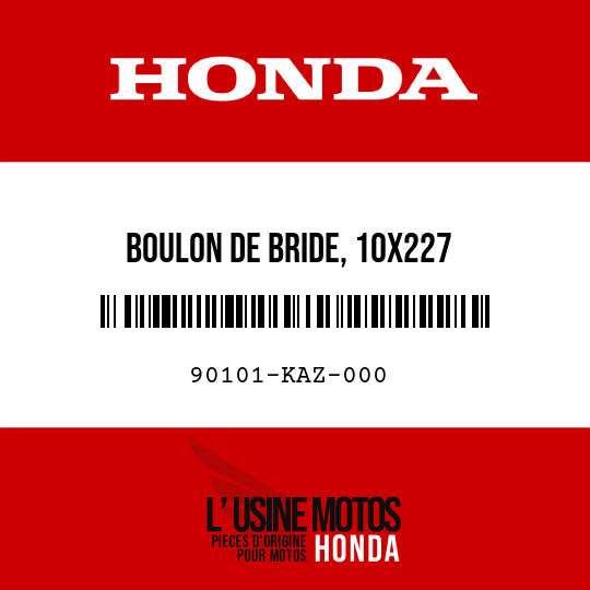 image de 90101-KAZ-000 BOULON DE BRIDE, 10X227