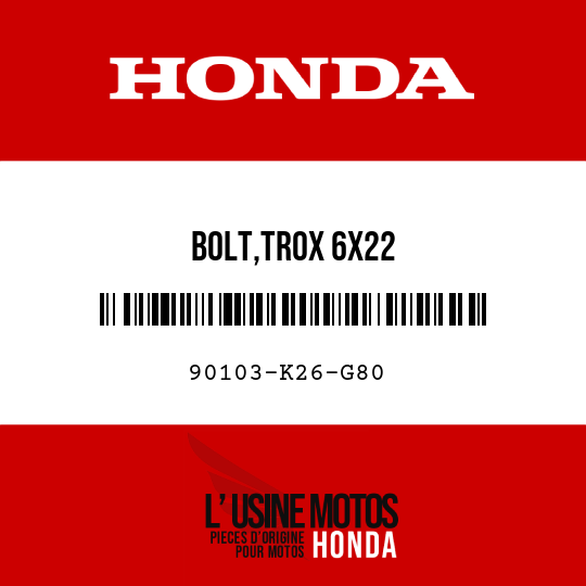 image de 90103-K26-G80 BOLT,TROX 6X22